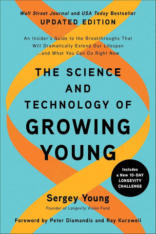 Kjøp The Science and Technology of Growing Young, Updated Edition (2024) i Norge hos AgeLab.no